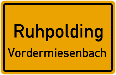 Ortsschild Ruhpolding Vordermiesenbach