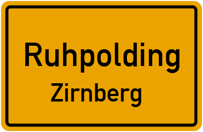 Ortsschild Ruhpolding Zirnberg