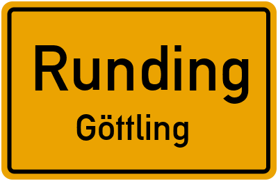 Ortsschild Runding Göttling