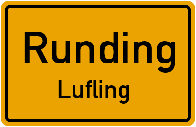 Ortsschild Runding Lufling