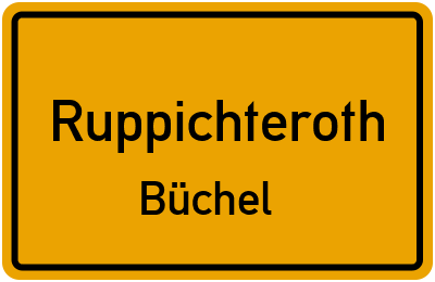 Ortsschild Ruppichteroth Büchel