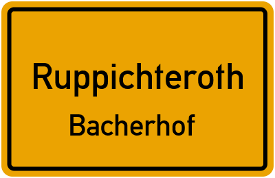 Ortsschild Ruppichteroth Bacherhof