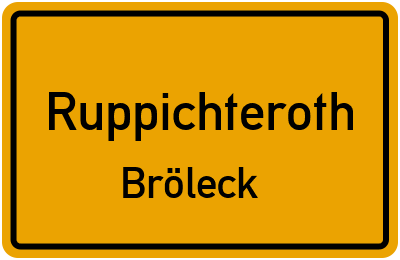 Ortsschild Ruppichteroth Bröleck