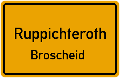 Ortsschild Ruppichteroth Broscheid