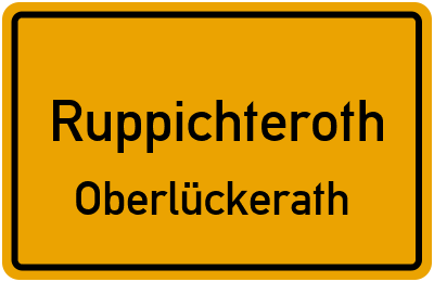 Ortsschild Ruppichteroth Oberlückerath