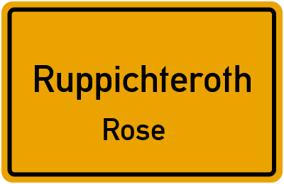 Ortsschild Ruppichteroth Rose