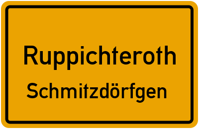 Ortsschild Ruppichteroth Schmitzdörfgen