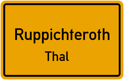 Ortsschild Ruppichteroth Thal