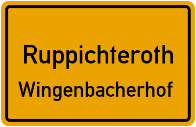 Ortsschild Ruppichteroth Wingenbacherhof