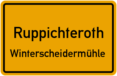 Ortsschild Ruppichteroth Winterscheidermühle