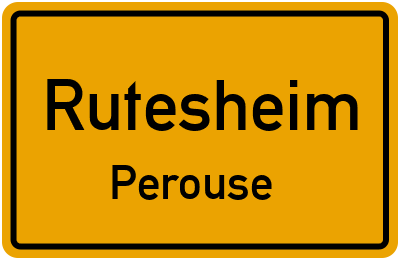Ortsschild Rutesheim Perouse