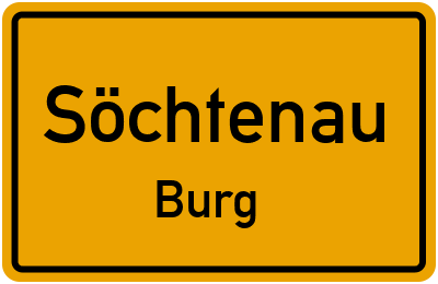 Ortsschild Söchtenau Burg