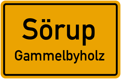 Ortsschild Sörup Gammelbyholz