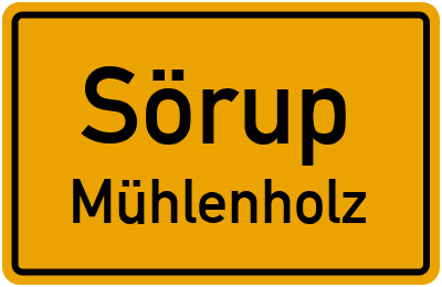 Ortsschild Sörup Mühlenholz