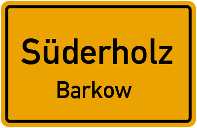 Ortsschild Süderholz Barkow