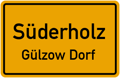 Ortsschild Süderholz Gülzow Dorf