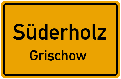 Ortsschild Süderholz Grischow