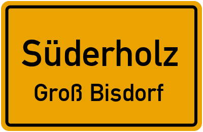 Ortsschild Süderholz Groß Bisdorf