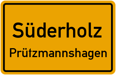 Ortsschild Süderholz Prützmannshagen