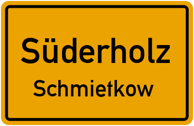 Ortsschild Süderholz Schmietkow