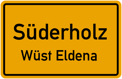 Ortsschild Süderholz Wüst Eldena