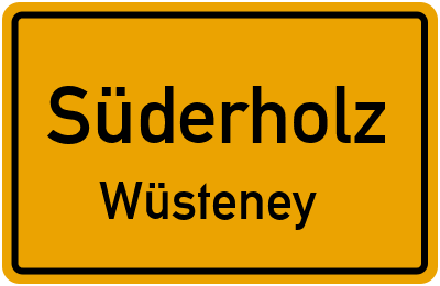 Ortsschild Süderholz Wüsteney