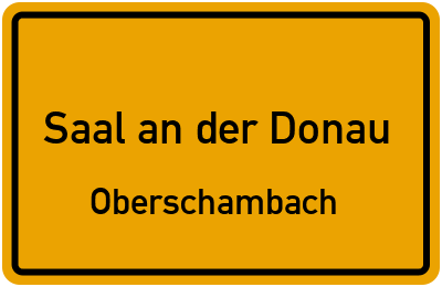 Straßenverzeichnis Saal an der Donau Oberschambach