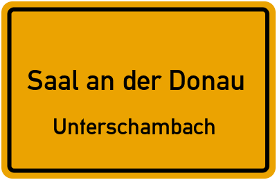 Straßenverzeichnis Saal an der Donau Unterschambach