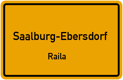 Ortsschild Saalburg-Ebersdorf Raila