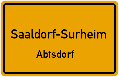 Ortsschild Saaldorf-Surheim Abtsdorf