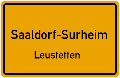 Ortsschild Saaldorf-Surheim Leustetten