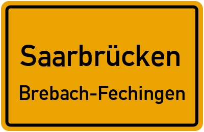 Ortsschild Saarbrücken Brebach-Fechingen