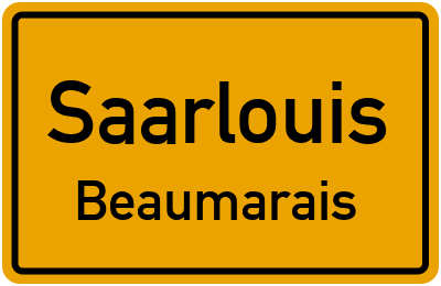 Ortsschild Saarlouis Beaumarais