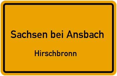 Ortsschild Sachsen bei Ansbach Hirschbronn