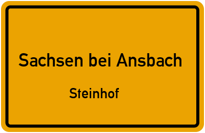 Ortsschild Sachsen bei Ansbach Steinhof