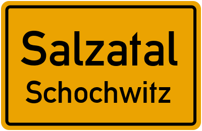 Ortsschild Salzatal Schochwitz