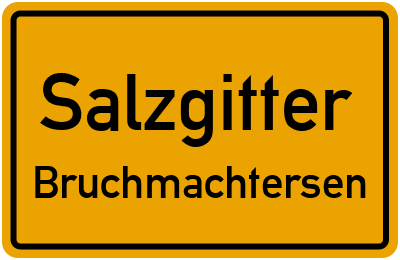 Ortsschild Salzgitter Bruchmachtersen