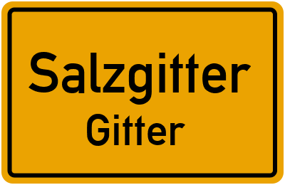 Ortsschild Salzgitter Gitter