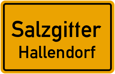 Ortsschild Salzgitter Hallendorf