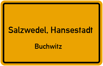 Ortsschild Salzwedel, Hansestadt Buchwitz
