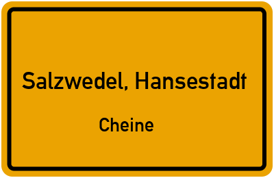 Ortsschild Salzwedel, Hansestadt Cheine