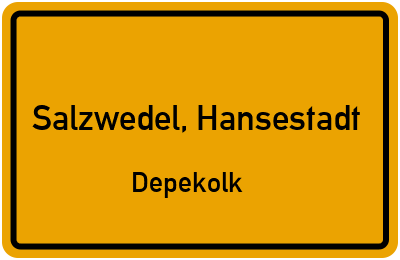 Ortsschild Salzwedel, Hansestadt Depekolk