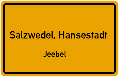 Ortsschild Salzwedel, Hansestadt Jeebel