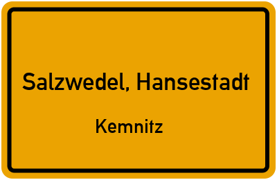 Ortsschild Salzwedel, Hansestadt Kemnitz