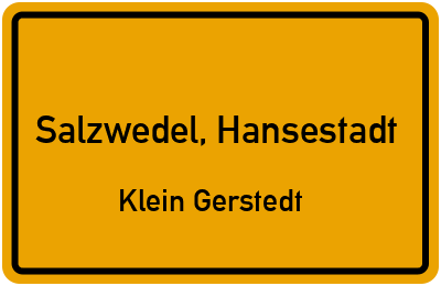 Ortsschild Salzwedel, Hansestadt Klein Gerstedt