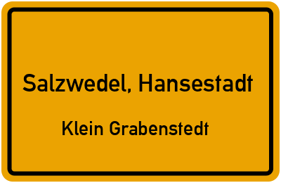 Ortsschild Salzwedel, Hansestadt Klein Grabenstedt