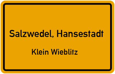 Ortsschild Salzwedel, Hansestadt Klein Wieblitz