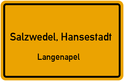 Ortsschild Salzwedel, Hansestadt Langenapel