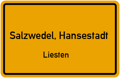Ortsschild Salzwedel, Hansestadt Liesten