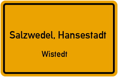 Ortsschild Salzwedel, Hansestadt Wistedt
